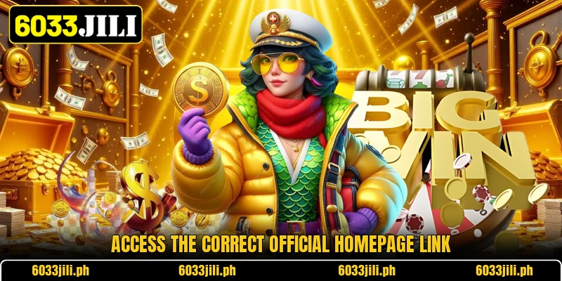 Access the correct official homepage link Access the correct official homepage link