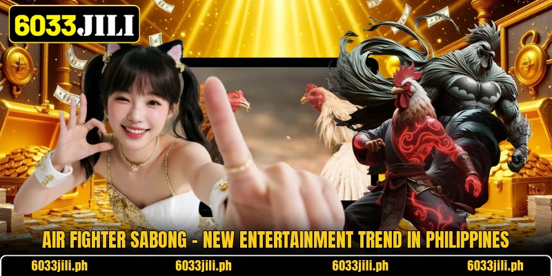 Air Fighter Sabong - New Entertainment Trend In Philippines Air Fighter Sabong - New Entertainment Trend In Philippines