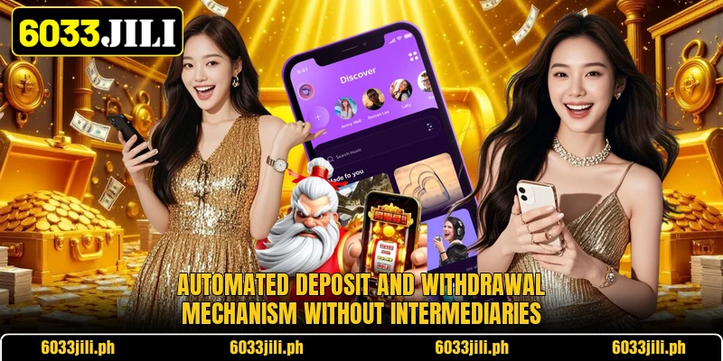 Automated deposit and withdrawal mechanism without intermediaries