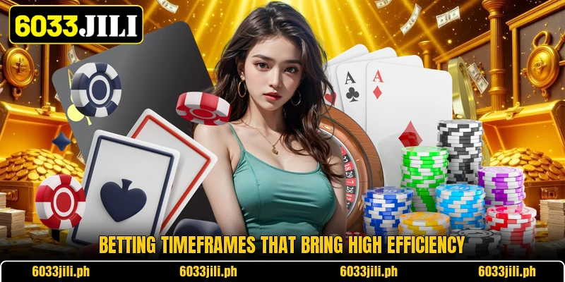 Betting timeframes that bring high efficiency Betting timeframes that bring high efficiency