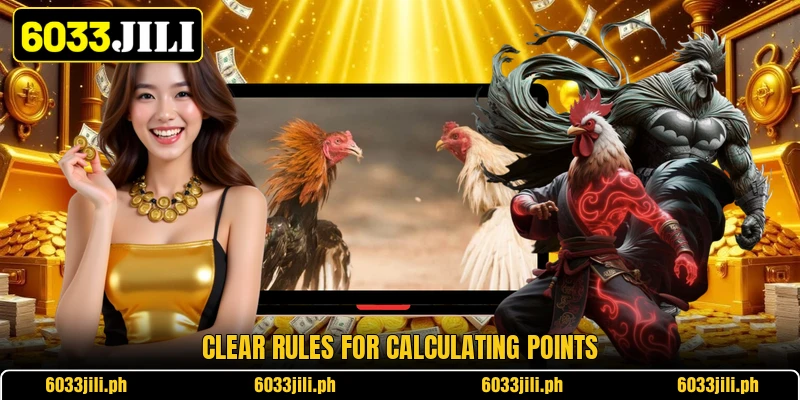 Clear rules for calculating points Clear rules for calculating points