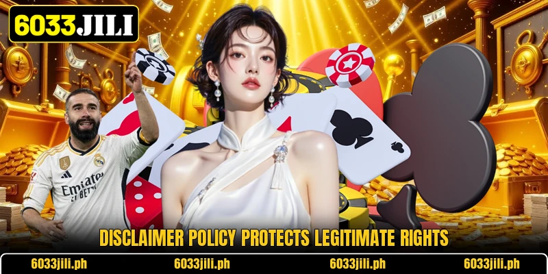Disclaimer policy protects legitimate rights