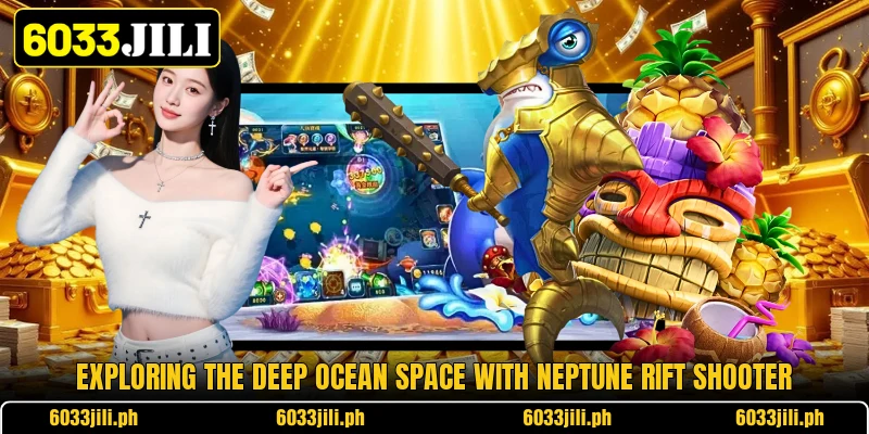 Exploring the deep ocean space with neptune rift shooter Exploring the deep ocean space with neptune rift shooter