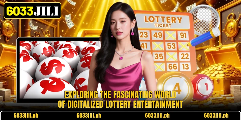 Exploring the fascinating world of digitalized lottery entertainment Exploring the fascinating world of digitalized lottery entertainment