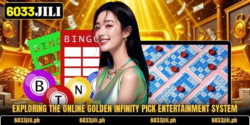 Exploring the online Golden infinity pick entertainment system Exploring the online Golden infinity pick entertainment system