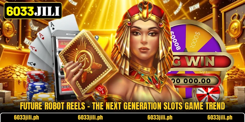 Future Robot Reels - The Next Generation Slots Game Trend Future Robot Reels - The Next Generation Slots Game Trend