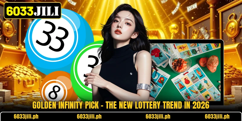 Golden Infinity Pick - The New Lottery Trend In 2026 Golden Infinity Pick - The New Lottery Trend In 2026