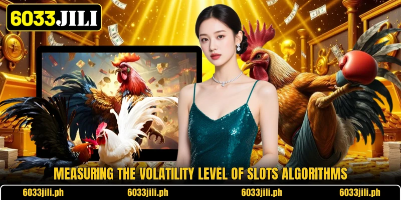 Measuring the volatility level of slots algorithms Measuring the volatility level of slots algorithms