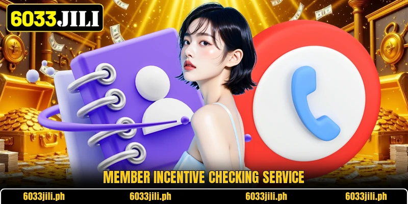 Member incentive checking service