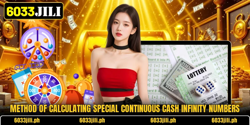 Method of calculating special continuous cash infinity numbers Method of calculating special continuous cash infinity numbers