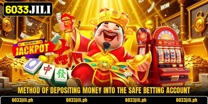 Method of depositing money into the safe betting account Method of depositing money into the safe betting account