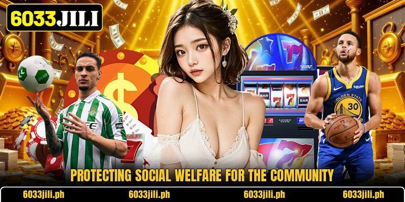 Protecting social welfare for the community