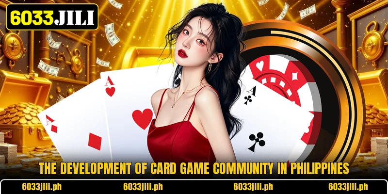The development of card game community in Philippines The development of card game community in Philippines