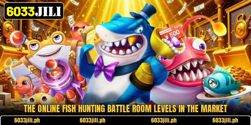 The online fish hunting battle room levels in the market The online fish hunting battle room levels in the market