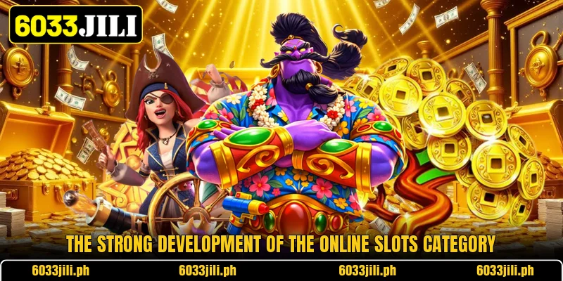 The strong development of the online slots category The strong development of the online slots category