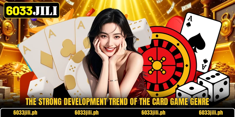 The strong development trend of the card game genre The strong development trend of the card game genre
