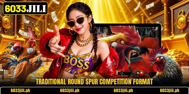 Traditional round spur competition format Traditional round spur competition format