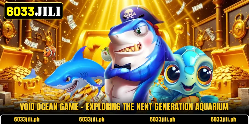 Void Ocean Game - Exploring The Next Generation Aquarium Void Ocean Game - Exploring The Next Generation Aquarium
